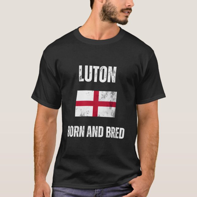 T-shirt Drapeau Luton Né Et Élevé Angleterre (Devant)