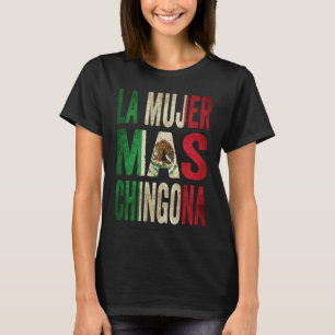T-shirt Drapeau mexicain de La Mujer Mas Chingona Femme me