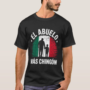 T-shirt Drapeau Mexicain El Abuelo Más Chingón Grand-père 