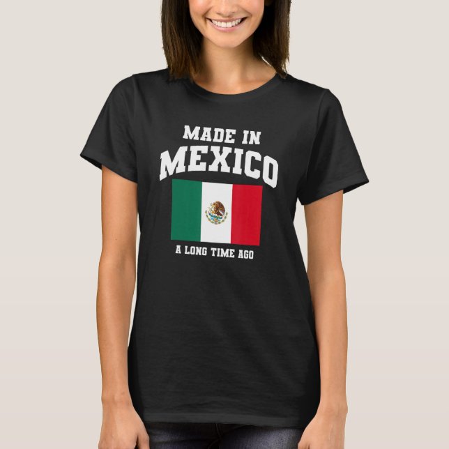 T-shirt Drapeau Mexicain Fabriqué Au Mexique Il Y A Longte (Devant)