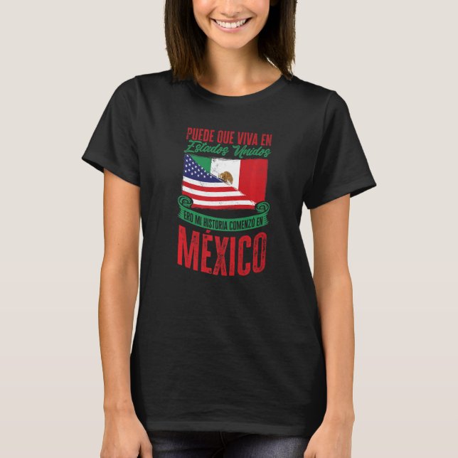 T-shirt Drapeau Mexicain Mi Historia Comenzó En México (Devant)