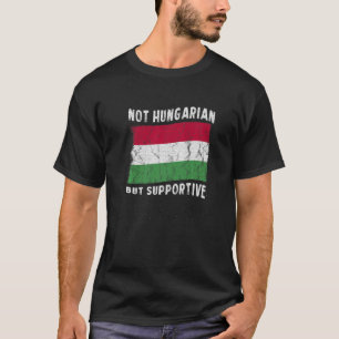 T-shirt Drapeau National Non Hongrois, Mais Soutenant Insp
