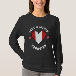 T-shirt Drapeau Péruvien Cœur Juste Un Peu Péruvien Pérou