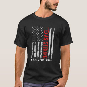 T-shirt Drapeau Texas Strong Priez Pour Texas USA
