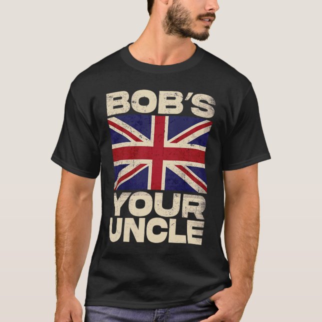 T-shirt Drapeau Union Jack britannique  Bob's your Uncle (Devant)