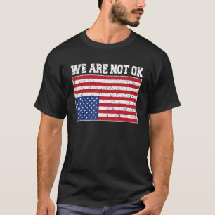T-shirt Drapeau Updown Nous Ne Sommes Pas Ok Drapeau Usa D