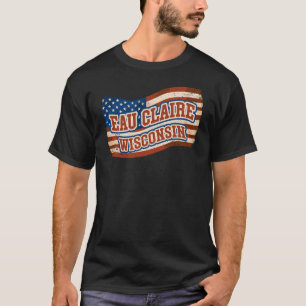 T-shirt Drapeau Vintage américain Eau Claire City Wisconsi
