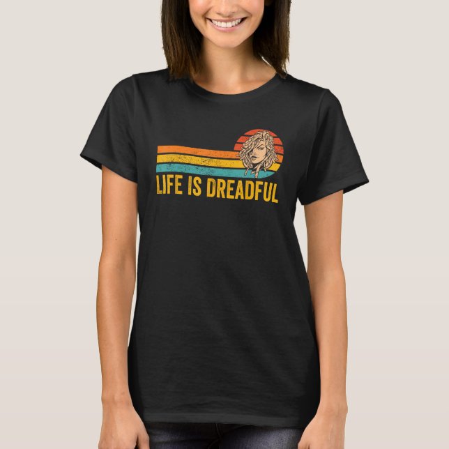 T-shirt Dreadlocks Dreads Rastafari Rasta Life Is Dreadful (Devant)