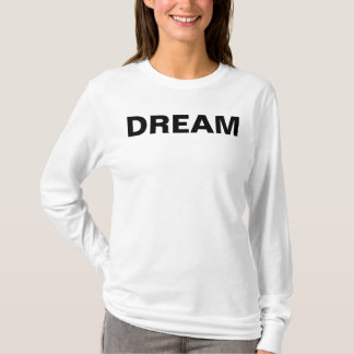 T-shirt Dream and Believe Long-manche (Black Writing)