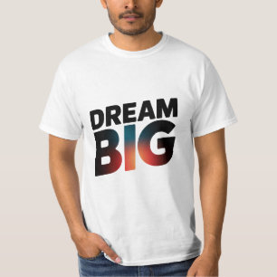 T-shirt dream big