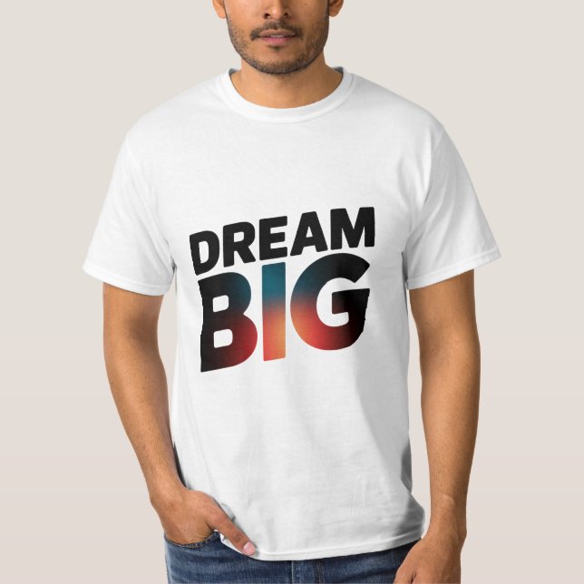 T-shirt dream big (Devant)