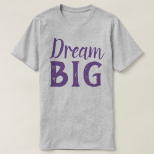 T-shirt Dream Big
