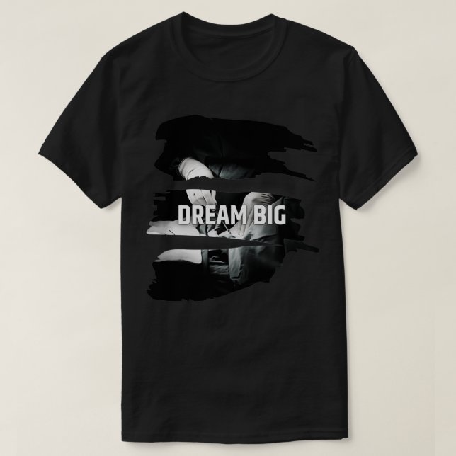T-shirt Dream big Doctor (Design devant)