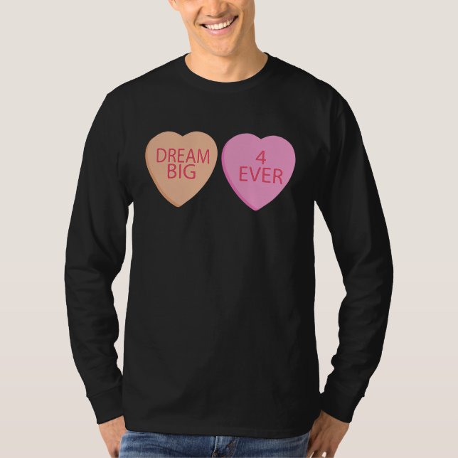 T-shirt Dream Big Forever Happy Valentines Day Conversatio (Devant)