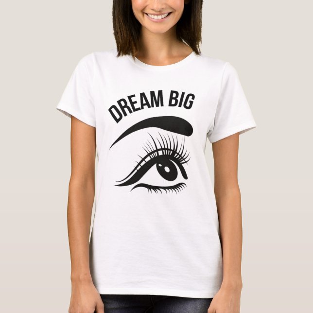 T-shirt Dream Big Optician Eye (Devant)