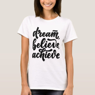 T-SHIRT DREAM CROIT RÉALISER