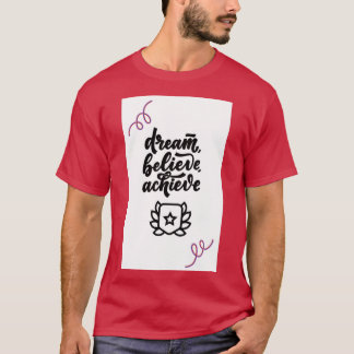 T-SHIRT DREAM CROIT RÉALISER
