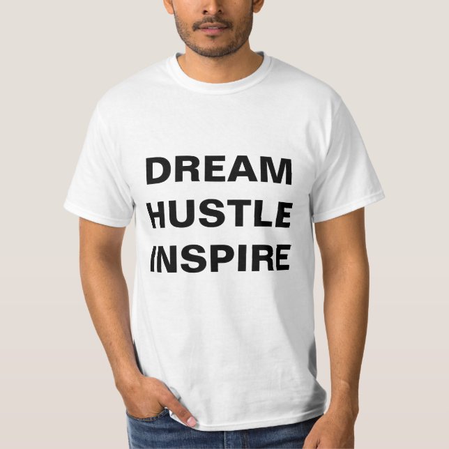 T-shirt Dream Hustle Inspire (Devant)