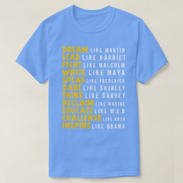 T-shirt Dream Like Inspirational Black History Influential (Design devant)