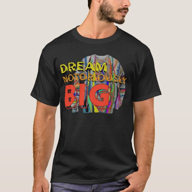 T-shirt Dream Notoriously Big Motivational Affirmation Urb (Devant)