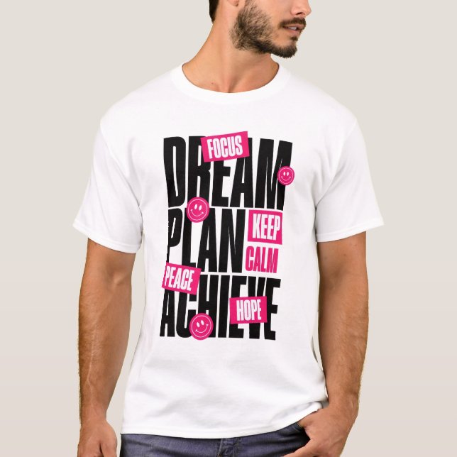 T-shirt « Dream Plan keep calm »  (Devant)