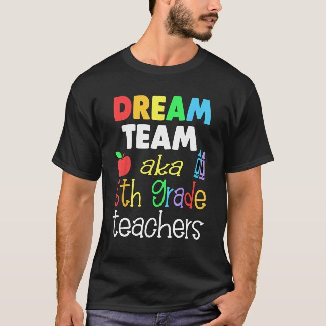 T-shirt Dream team 5th Grade Quote  Teachers Back to Schoo (Devant)