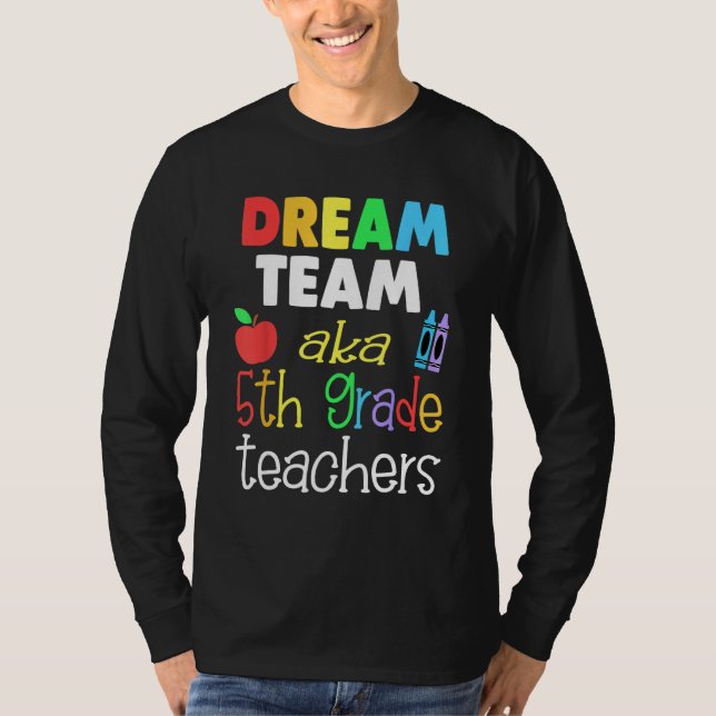 T-shirt Dream team 5th Grade Quote  Teachers Back to Schoo (Devant)