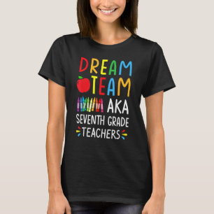 T-shirt Dream Team aka Enseignant de septième année - Drôl