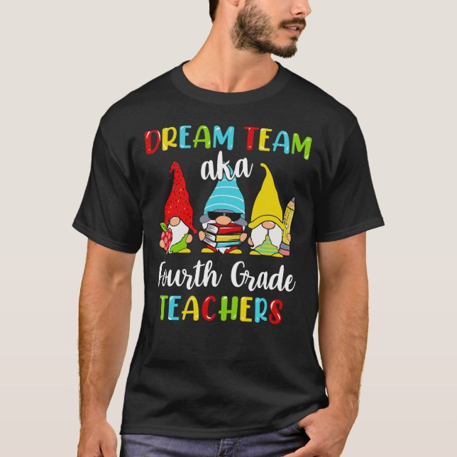 T-shirt Dream Team Aka Enseignants de 4e année (Devant)