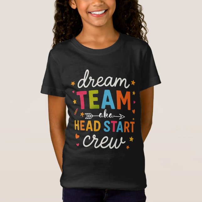 T-Shirt Dream Team Aka Head Start Équipe Enseignante présc (Devant)