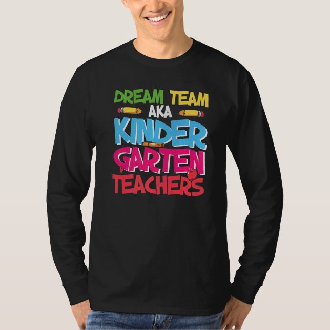 T-shirt Dream Team Aka Kindergarten Enseignant Cute Kinder (Devant)