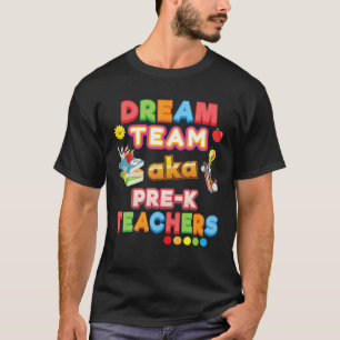 T-shirt Dream Team Aka Pré-K Enseignant Retour À Scho