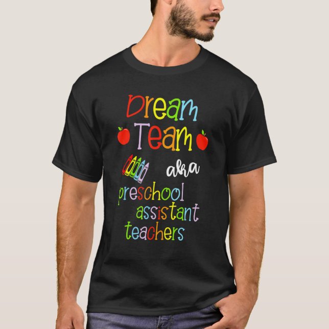T-shirt Dream Team Aka Préscolaire Adjointe Enseignants Cu (Devant)