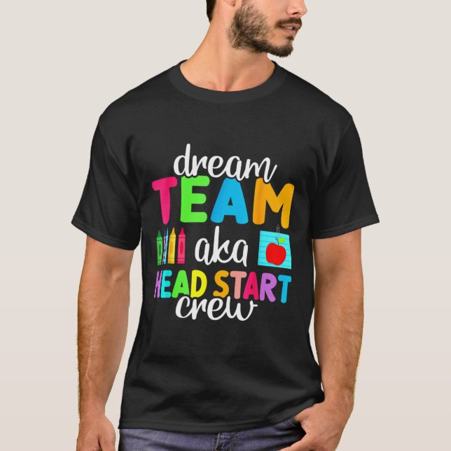 T-shirt Dream Team Head Start Équipe Enseignante Petite en (Devant)