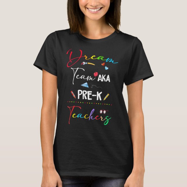 T-shirt Dream Team Pré-K Enseignants Retour À L'École (Devant)