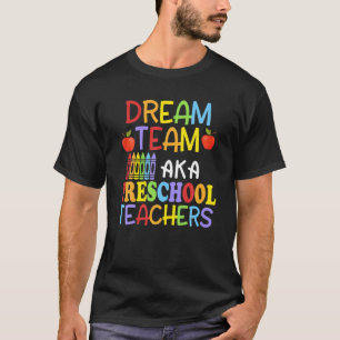 T-shirt Dream Team Preschool Funny Enseignant Étudiant Ret