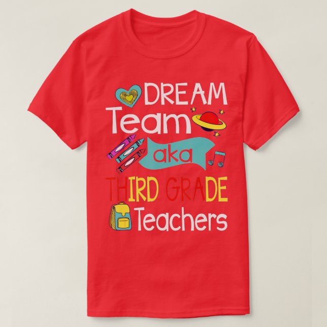 T-shirt Dream Team Third Grade Funny Teacher Student Back  (Design devant)