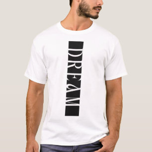 T-Shirt Dream Typographie Verticale