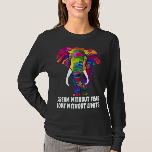 T-shirt Dream Without Fear Love Without Limits  LGBT Pride (Devant)