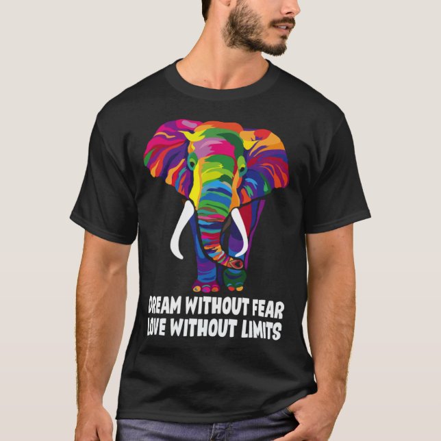 T-shirt Dream Without Fear Love Without Limits  LGBT Pride (Devant)