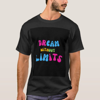 T-shirt Dream Without Limits - Inspire Boundless P