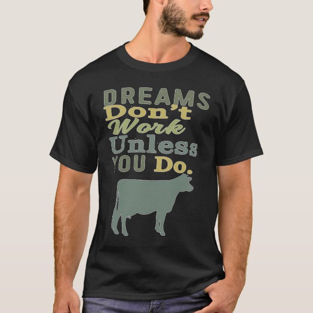 T-shirt Dreams Don't Work Unless You Do Livestock Show Dai (Devant)