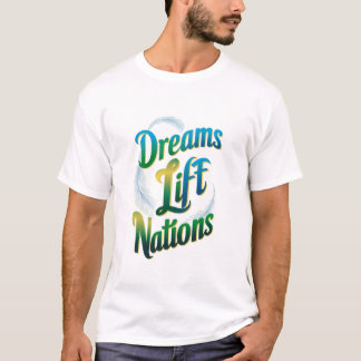 T-shirt Dreams Lift Nations