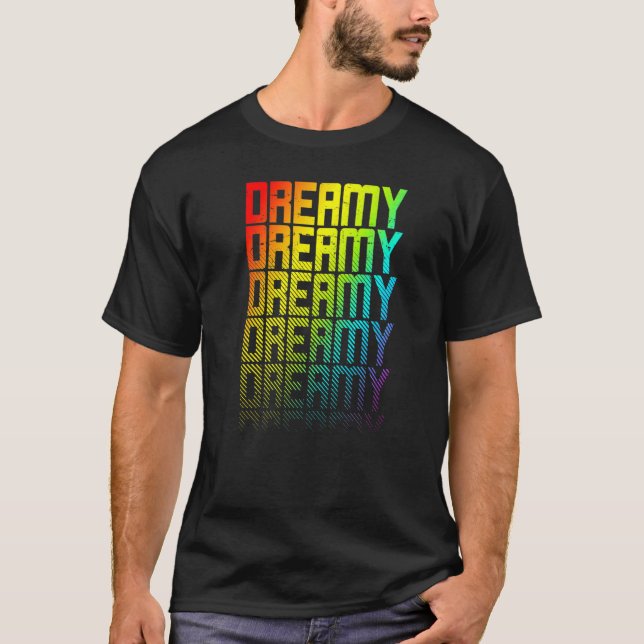 T-shirt Dreamy Lgbtq+ Arc-en-ciel Gay pride texte fond gra (Devant)