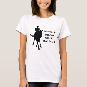 T-shirt Dressage Est En Train De Danser Avec Mon Meilleur