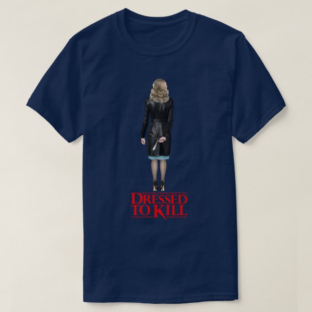 T-shirt Dressed to kill (Design devant)