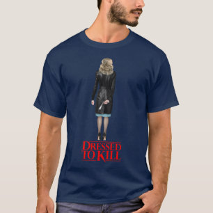 T-shirt Dressed to kill