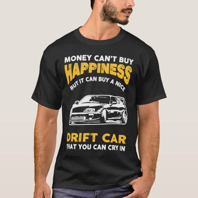 T-shirt Drift Car Money Cant Acheter Happiness Drifing (Devant)