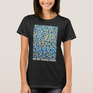 T-shirt Drifting through Dreams Peinture d'Alfred Fox