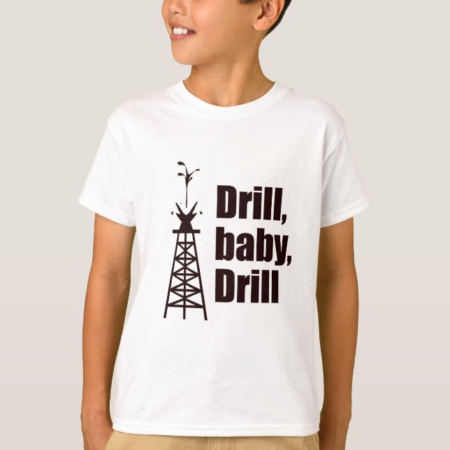 T-shirt Drill Baby Drill (Devant)